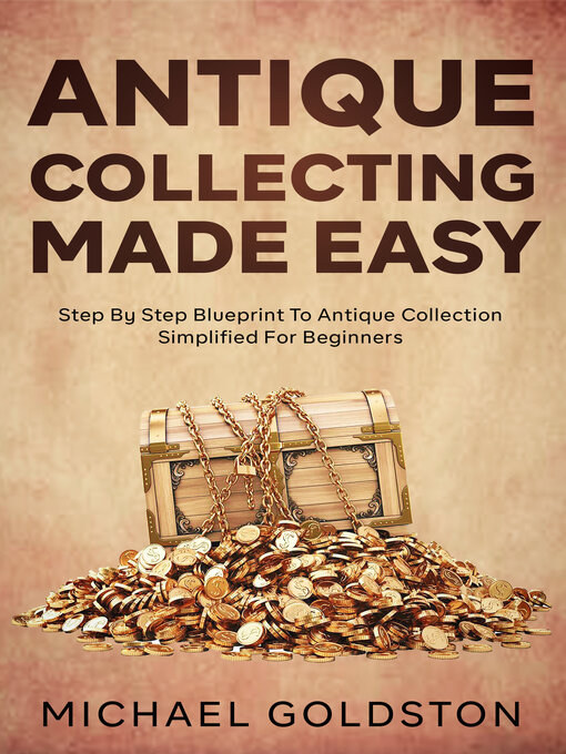 Title details for Antique Collecting Made Easy by Michael Goldston - Available